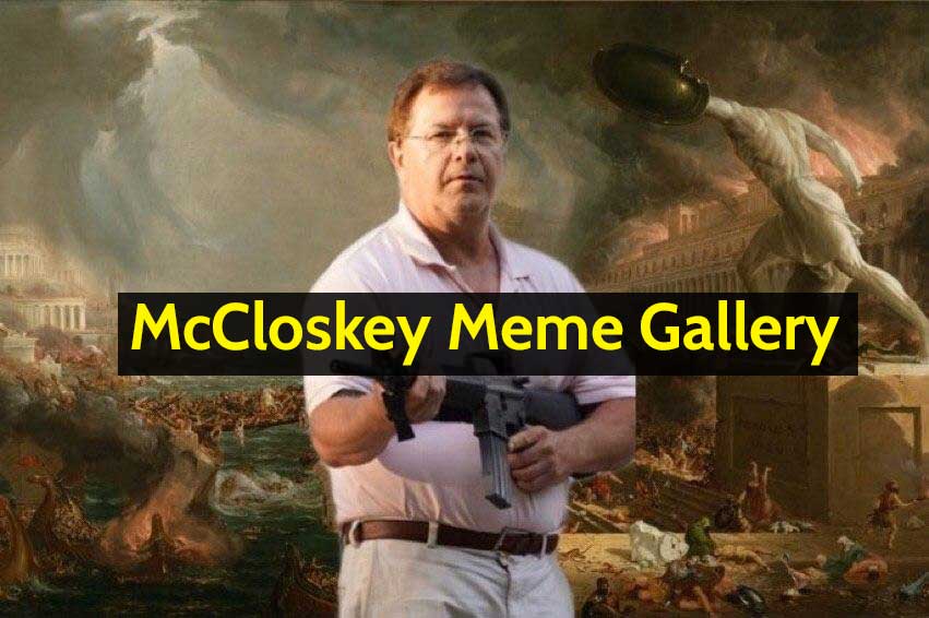 Read more about the article McCloskeys Meme Gallery
