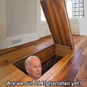 biden hiding are we out yet