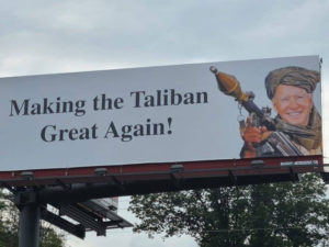 making the taliban great again billboard