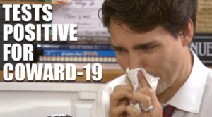 justin trudeau tests positive for coward