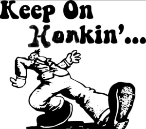 keep on honkin