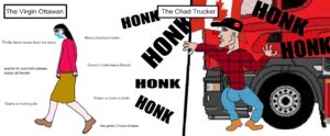the virgin ottawan vs the chad trucker