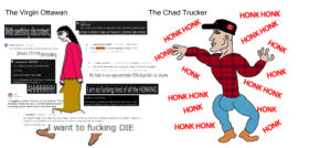Read more about the article The Virgin Ottawan vs The Chad Trucker, part 2 (with reddit seethe)