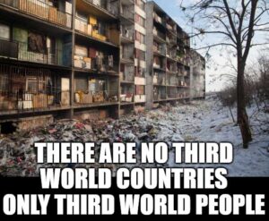 Read more about the article there are no third world countries