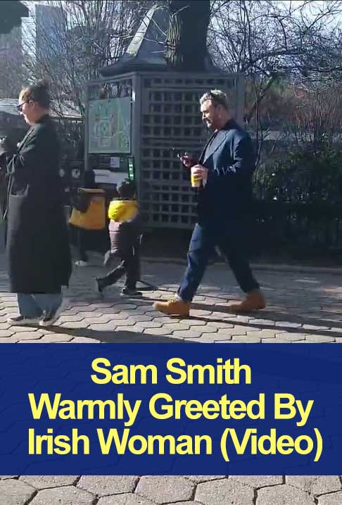 Read more about the article a warm Irish greeting for Sam Smith