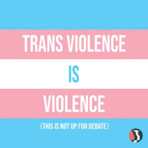 trans violence is violence