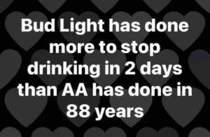bud light has done more to stop drinking than AA