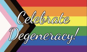 Read more about the article celebrate degeneracy