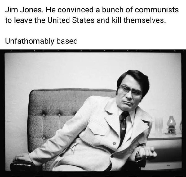 jim-jones-unfathomably-based-600x570.jpeg